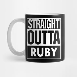 Ruby Name Straight Outta Ruby Mug